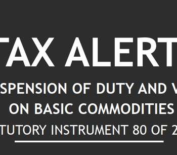 Tax Alert: SUSPENSION OF DUTY AND VAT ON BASIC COMMODITIES STATUTORY INSTRUMENT 80 OF 2023